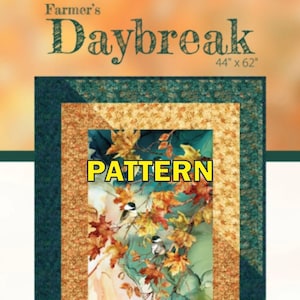 Farmer's Daybreak Panel Frame Quilt PATTERN, Farmer's Daughters Quilts FDQ-DAYBREAK PTN3456, Fabric Panel Friendly Easy Quilt Pattern