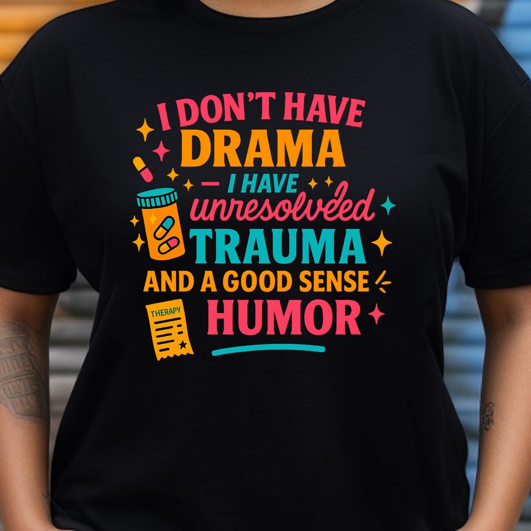 Funny Mental Health Shirt, Trauma Response Tee, Therapy Humor Shirt ...