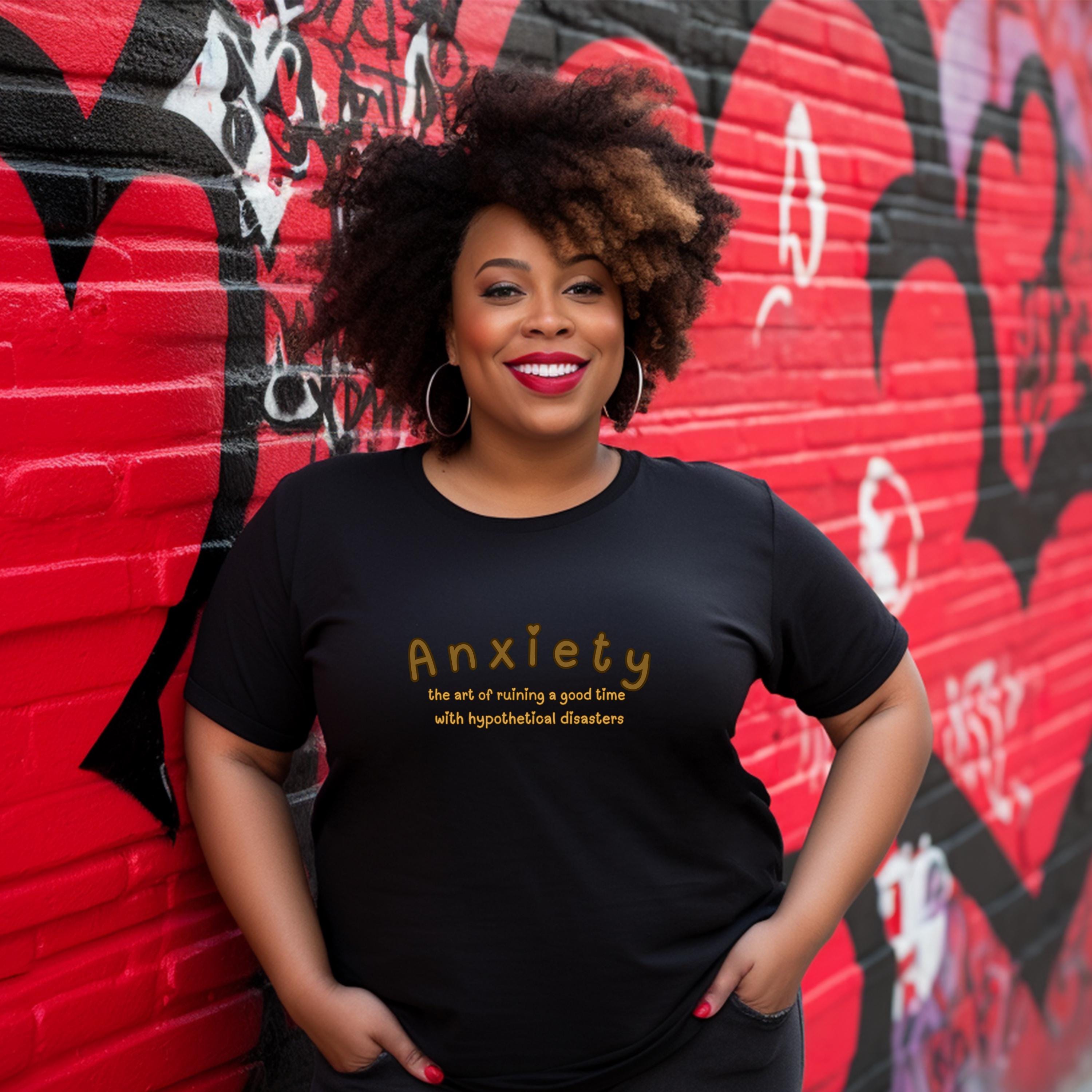 Anxiety, The Art of Ruining a Good Time t-shirt| plus sizes| mental health awareness shirt| Anxiety Humor Tee| Anxiety Support tshirt