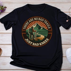 Keine schlechten Wege, nur schlechte Knie T-Shirt, lustiges Wander-T-Shirt für Outdoor- und Wanderliebhaber