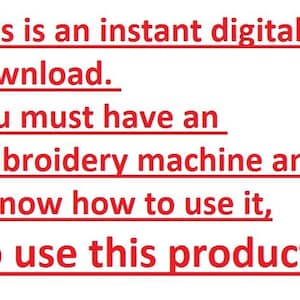 Op de afbeelding: Rode tekst op een witte achtergrond luidt: "Dit is een direct digitaal download. Je moet een borduurmachine hebben en weten hoe je deze moet gebruiken om dit product te gebruiken!"
