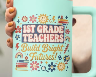1st Grade Teachers Build Bright Futures, Travel Mug, Teacher Appreciation, Retro Teacher Design, Back to School, Birthday, Christmas
