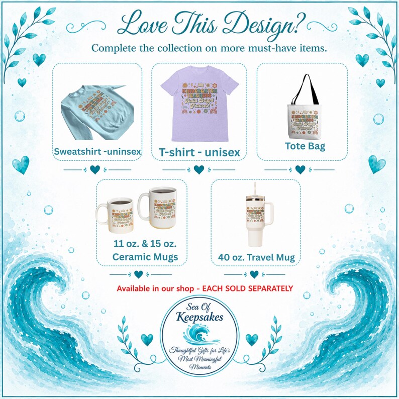 May include: An advertisement featuring a collection of items with a matching design. The items include a sweatshirt, t-shirt, tote bag, ceramic mugs, and a travel mug. The text "Love This Design?" and "Sea of Keepsakes" are visible.