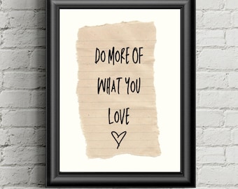 Do More of What You Love Wall Art Inspirational Neutral Minimalist Written Positive Dorm Room Apartment Digital Download File