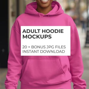 May include: A vibrant pink hoodie with a front pocket and drawstring hood. The text "ADULT HOODIE MOCKUPS" is displayed on a white rectangle, along with "20 + BONUS JPG FILES INSTANT DOWNLOAD". The hoodie is a solid color and appears to be made of a soft material.