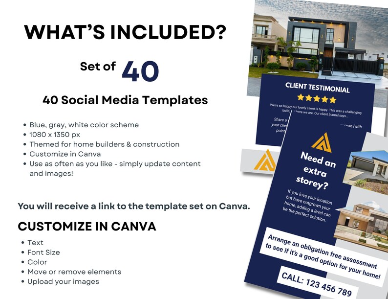 This page describes what's included in the set of 40 Blue Canva Templates for home builders. Buyers receive a link to the template set, which they can use as often as they like. The set includes 40 social media post templates in a portrait layout, blue, gray and white color scheme, with home building themes. They're Canva editable and 1080 x 1350 px. The page is illustrated by two post templates from the set.