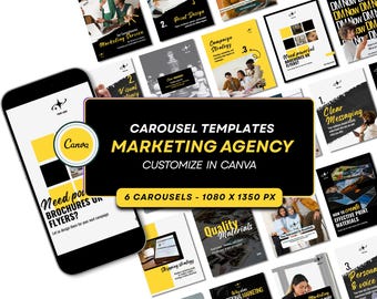 May include: A smartphone displaying a digital marketing agency carousel template set with yellow, black, and white graphics. The central text reads CAROUSEL TEMPLATES MARKETING AGENCY CUSTOMIZE IN CANVA and 6 CAROUSELS - 1080 X 1350 PX.
