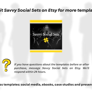 May include: Image with text: "Visit Savvy Social Sets on Etsy for more templates!" and "Savvy Social Sets #". Includes a yellow question mark and text about templates for social media, ebooks, case studies, and presentations.