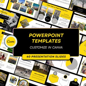 Könnte beinhalten: Eine Sammlung von PowerPoint-Vorlagen mit einem schwarz-gelben Design. Der Text auf der Hauptfolie lautet "POWERPOINT TEMPLATES CUSTOMIZE IN CANVA 40 PRESENTATION SLIDES". Das Canva-Logo ist ebenfalls sichtbar.