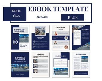 May include: A 50-page ebook template in blue and white featuring the text EBOOK TEMPLATE, Edit in Canva, and BLUE. The layout includes eight distinct page designs with placeholders for headings, sub-headings, body text, and photographic images.