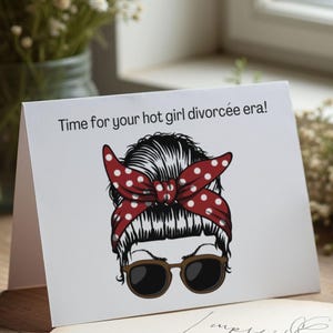 Time For Your Hot Girl echtscheiding tijdperk - afdrukbare wenskaart - digitale download - Instant Download kaart voor vriend, collega