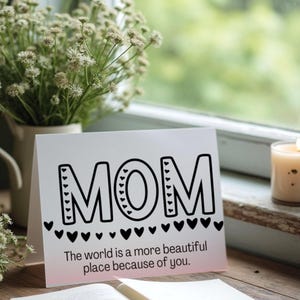 Mom, You Make It Beautfiul - Printable Greeting Card - Digital Download - Instant Download Card for mothers and mother figures
