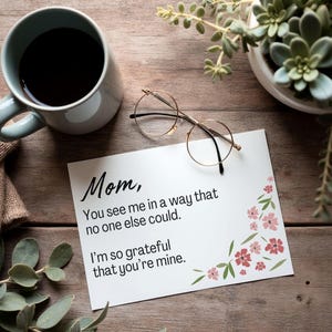 You See Me, Mom - Printable Greeting Card - Digital Download - Instant Download Card for mothers and mother figures