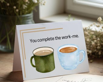 Work Besties Greeting Card: You Complete Me (Digital Download, PDF Template A7 Envelope Included)