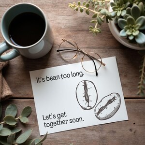"Es Bean Too Long" - Tarjeta de felicitación imprimible - Descarga digital - Tarjeta de descarga instantánea para tu amigo, compañero de trabajo, vecino o familiar