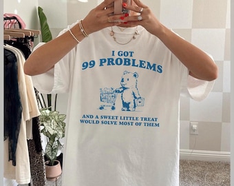 Comfort Colors Teddy Bear T-Shirt, 99 Problems, Girly Tee