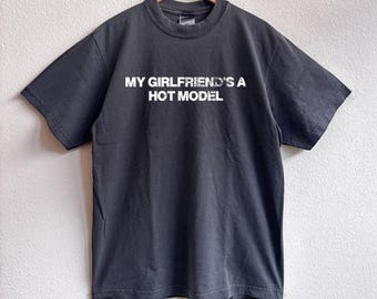 My Girlfriend's a Hot Model T-Shirt, Funny Comfort Colors Tee