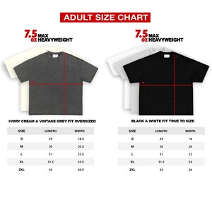 May include: An adult size chart for oversized and true-to-size t-shirts. The chart includes measurements for length and width in inches for sizes S to 2XL. The shirts are ivory cream, vintage grey, and black.