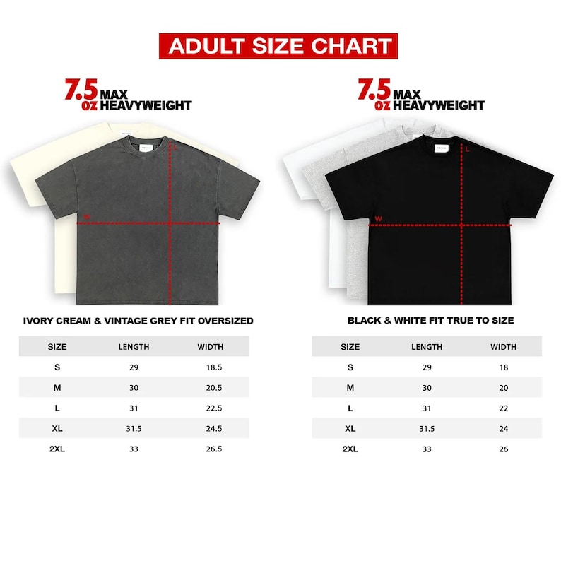 May include: An adult size chart for oversized and true-to-size t-shirts. The chart includes measurements for length and width in inches for sizes S to 2XL. The shirts are ivory cream, vintage grey, and black.