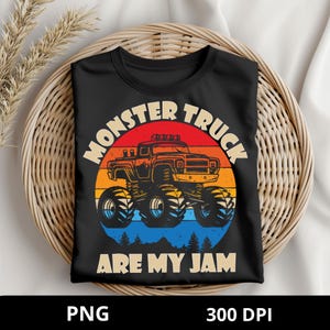 Monster trucks are my jam Png, Monster Truck Png Sublimation Design Kids Truck design Png, digital download