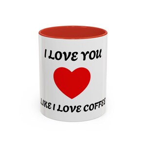 I love you Ceramic Mug, Heart - Valentines Day Gift, Accent Coffee Mug (11, 15oz), Love Coffee Cup, Romantic Tea Cup, Heart Design