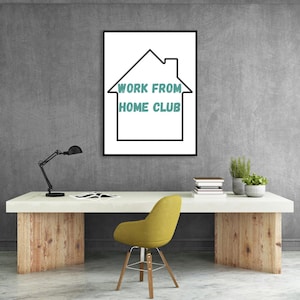 Work From Home Club Poster - A4 Digital Print, Motivational Office Decor, Inspirational Work From Home Quote, Wall Art for Office or Study
