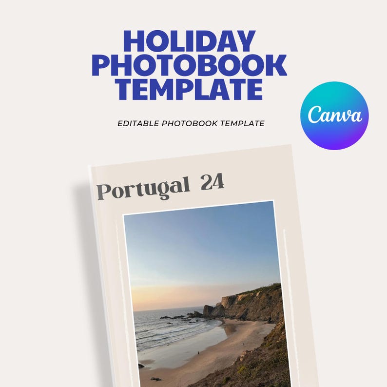Puede incluir: Una plantilla de fotolibro con el texto "Holiday Photobook Template" en azul. La portada del fotolibro presenta una escena de playa con el texto "Portugal 24". Un logotipo de Canva est&aacute; en la esquina superior derecha. El texto "Editable Photobook Template" est&aacute; debajo del t&iacute;tulo principal.