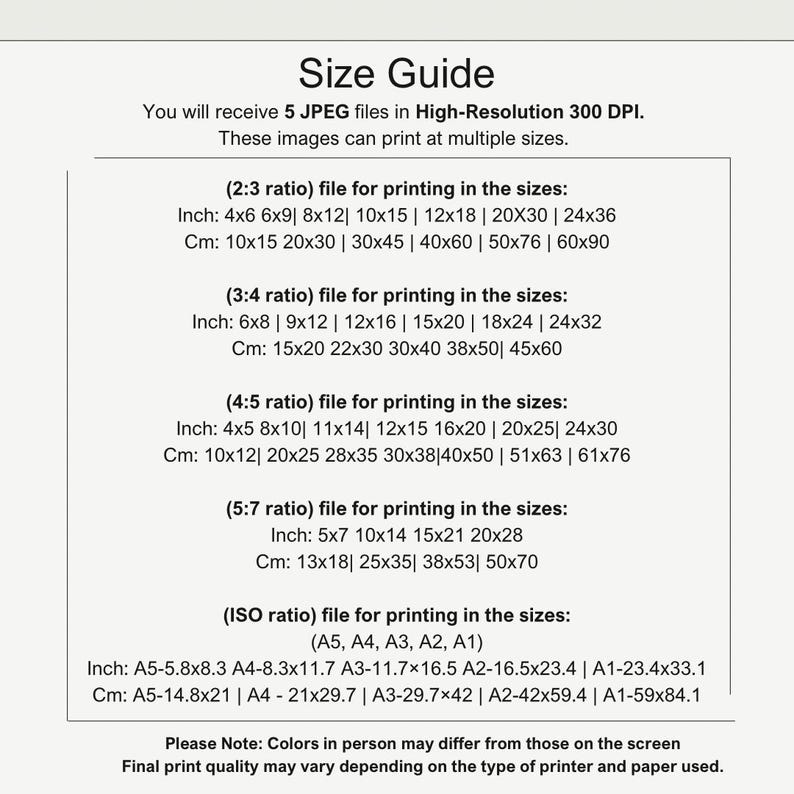May include: A size guide providing print dimensions in inches and centimetres for different aspect ratios: 2:3, 3:4, 4:5, 5:7, and ISO. It lists sizes such as 4x6 inches and 10x15 cm, with a disclaimer about potential colour differences.