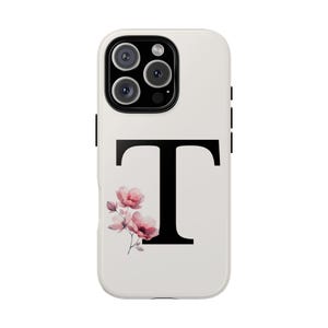 Floral Monogram Phone Case Letter T, Personalized Gift with Flowers, Tough iPhone Case, Samsung Case and Pixel Case in a Botanical Aesthetic