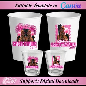 May include: White paper cups and shot glasses with pink Sagittarius-themed designs. The designs feature illustrations of women blowing bubblegum, framed in pink, with the text "Abby's Sagittarius Szn". The top text reads "Editable Template in Canva".