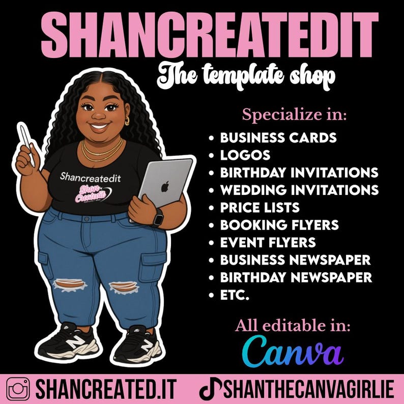 May include: Illustration promoting SHANCREATEDIT, "The template shop." The image features a cartoon figure holding a tablet, with a list of services including business cards, logos, and invitations. Text states "All editable in: Canva."