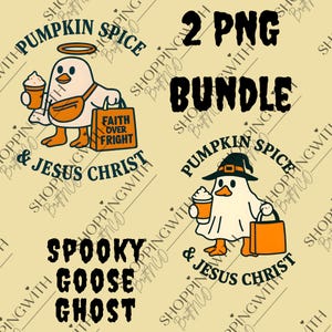 May include: A digital art bundle featuring two PNG images with a fall theme. One image shows a cartoon goose with a halo, holding a pumpkin spice latte and a shopping bag that says "Faith Over Fright." The other image shows a goose ghost with a witch hat.