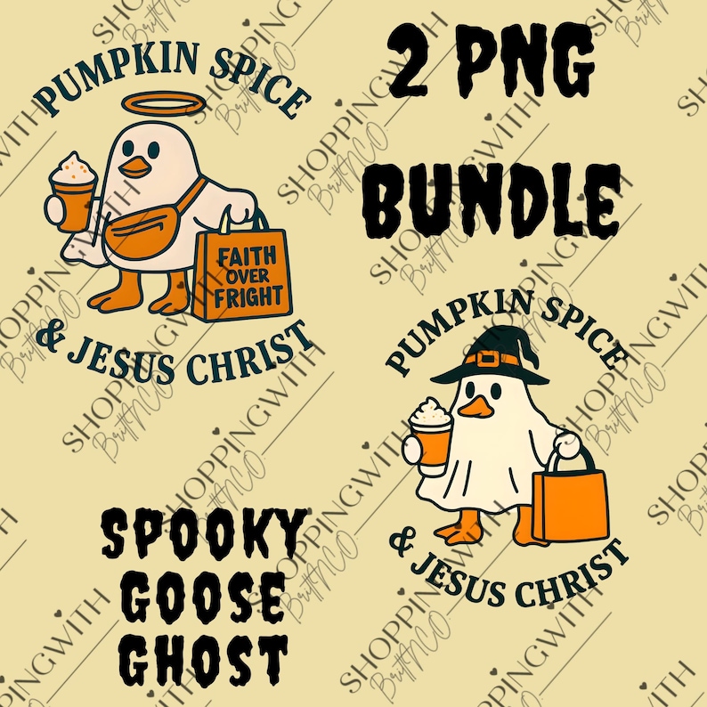 May include: A digital art bundle featuring two PNG images with a fall theme. One image shows a cartoon goose with a halo, holding a pumpkin spice latte and a shopping bag that says "Faith Over Fright." The other image shows a goose ghost with a witch hat.