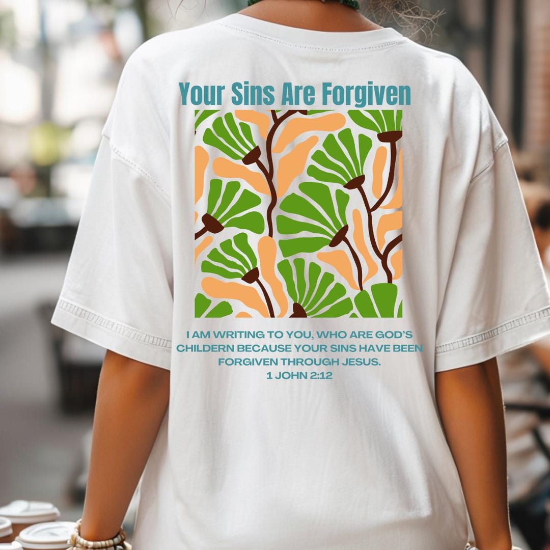 Christian Forgiveness Floral T-shirt, 1 John 2:12 Scripture, Religious ...