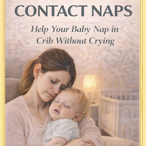 Può includere: Copertina di un libro con il titolo "STOP CONTACT NAPS" in grandi lettere grigio scuro. Sotto, il testo recita "Help Your Baby Nap in Crib Without Crying". L'immagine mostra una madre che tiene in braccio un bambino che dorme.