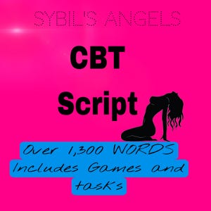 May include: Pink background with black text that reads "Sybil's Angels CBT Script" and "Over 1,300 WORDS Includes Games and Tasks". A black silhouette of a woman is in the lower right corner.