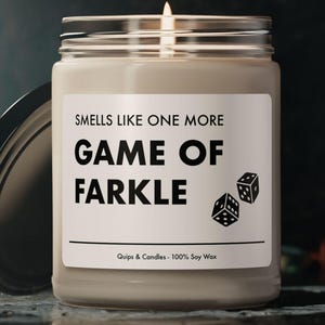 Farkle Gift - Smells Like One More Game Of Farkle - Funny Farkle Candle, Gift for Farkle Group / Dice Game