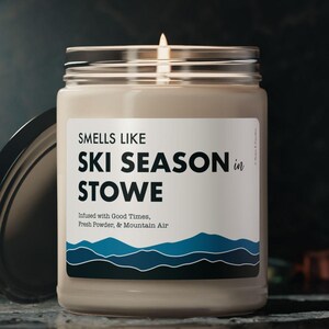 Ski Gift - Smells Like Ski Season In Stowe - Ski Lodge Candle, Gift for Skier / Snowboarder - Stowe Vermont, Mountain Home Decor