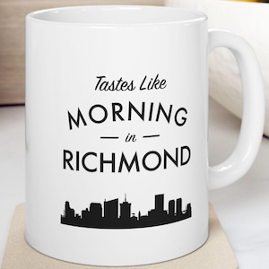 Richmond Skyline - Tastes Like Morning in Richmond - Richmond, Virginia Coffee Mug, Virginia Home Decor, City Skyline