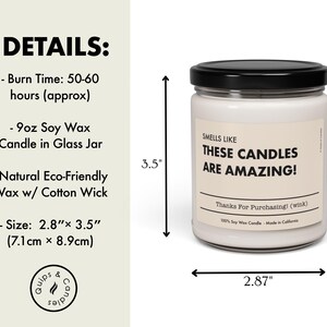 K&ouml;nnte beinhalten: Eine wei&szlig;e Sojawachskerze in einem Glasgef&auml;&szlig; mit schwarzem Deckel. Die Kerze ist 8,9 cm hoch und 7,3 cm breit. Das Etikett auf der Kerze lautet "Smells Like These Candles Are Amazing!" und "Thanks For Purchasing! (wink)".