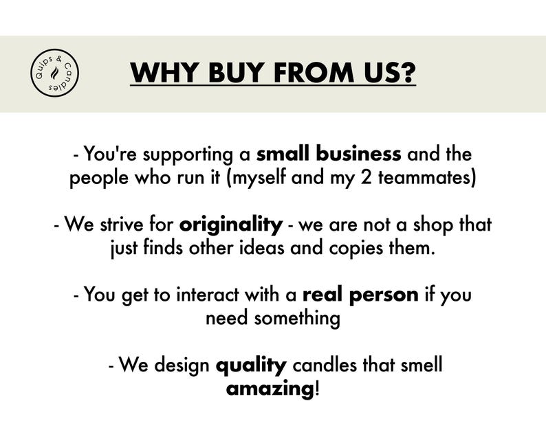 K&ouml;nnte beinhalten: Text auf wei&szlig;em Hintergrund mit den Worten "WHY BUY FROM US?" und einer Liste von Gr&uuml;nden, warum man bei einem kleinen Unternehmen kaufen sollte. Zu den Gr&uuml;nden geh&ouml;ren die Unterst&uuml;tzung eines kleinen Unternehmens, das Streben nach Originalit&auml;t, die Interaktion mit einer echten Person und die Gestaltung hochwertiger Kerzen, die wunderbar riechen.