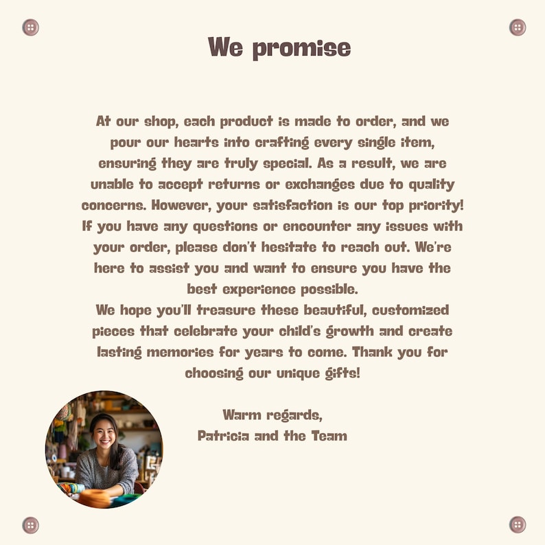 K&ouml;nnte beinhalten: Cremefarbene Grafik mit dem Text &bdquo;We promise&ldquo; oben. Der Text darunter beschreibt das Engagement des Shops f&uuml;r Qualit&auml;t und Kundenzufriedenheit, einschlie&szlig;lich eines Fotos einer l&auml;chelnden Person. Der Text endet mit &bdquo;Warm regards, Patricia and the Team&ldquo;.