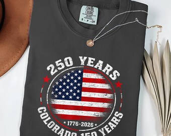 Colorado 250 Years  Anniversary T-Shirt (1776-2026), American Flag Shirt, 4th of July Freedom Graphic Tee
