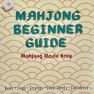 Puede incluir: Una portada de libro Mahjong Beginner Guide con fondo crema y patrón de ondas beige. El texto dice Mahjong Beginner Guide, Mahjong Made Easy, Learn to play American Mahjong with ease, Rules, Lingo, Strategy, Cheat Sheets, Confidence, By Gwynn Galvin, Creator of Swirls of Flavor LLC, con fichas de Mahjong dispersas.