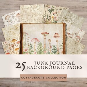 May include: A collection of 25 junk journal background pages featuring botanical illustrations of mushrooms, wildflowers, and ferns in muted earth tones. The central open book displays a detailed mushroom and floral scene on aged, parchment-style paper.