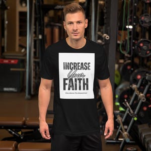 Vergroot je geloof, geloof shirt, christelijk cadeau, geloof cadeau, christelijk shirt, bijbelvers T-shirt, inspirerend geloof T-shirt, religieus shirt
