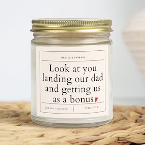 Look at You Landing Our Dad and Getting Us as a Bonus Candle | Funny Stepmom Gift | Bonus Mom  from Step Kids | Stepmother Gifts for Her