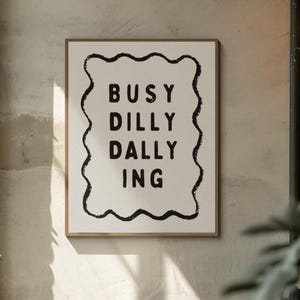 Dilly Dally Poster, Whimsical Typography Art, Trendy Wall Decor, Funny Quote Home Print, Aesthetic Design