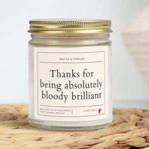 Thank You Candle, Absolutely Bloody Brilliant Candle, Funny Candles, Best Friend Gift, Coworker Coach Teacher Birthday Gift for Her