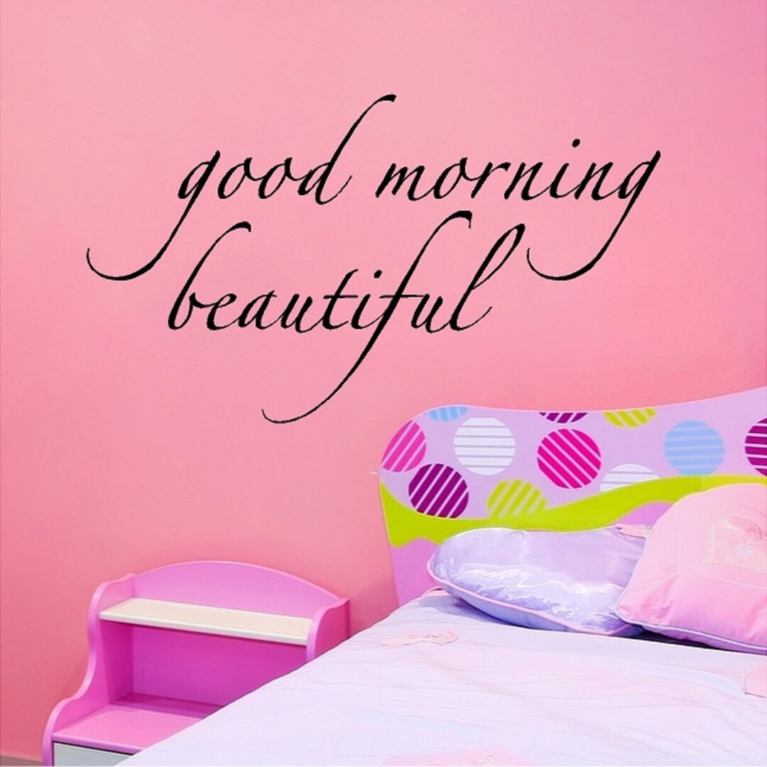 Good Morning Beautiful Wall Lettering Sayings Words Quotes Etsy